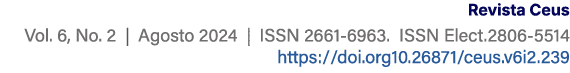 Revista Ceus Vol. 6, No. 2 | Agosto 2024 | ISSN 2661 6963. ISSN Elect.2806 5514 https://doi.org10.26871/ceus.v6i2.239