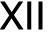 XII