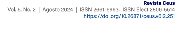 Revista Ceus Vol. 6, No. 2 | Agosto 2024 | ISSN 2661 6963. ISSN Elect.2806 5514 https://doi.org/10.26871/ceus.v6i2.251 