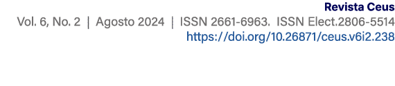 Revista Ceus Vol. 6, No. 2 | Agosto 2024 | ISSN 2661 6963. ISSN Elect.2806 5514 https://doi.org/10.26871/ceus.v6i2.238