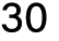 30