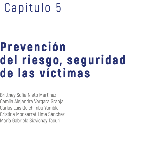  Cap tulo 5 Prevenci n del riesgo, seguridad de las v ctimas Brittney Sofia Nieto Mart nez Camila Alejandra Vergara G...