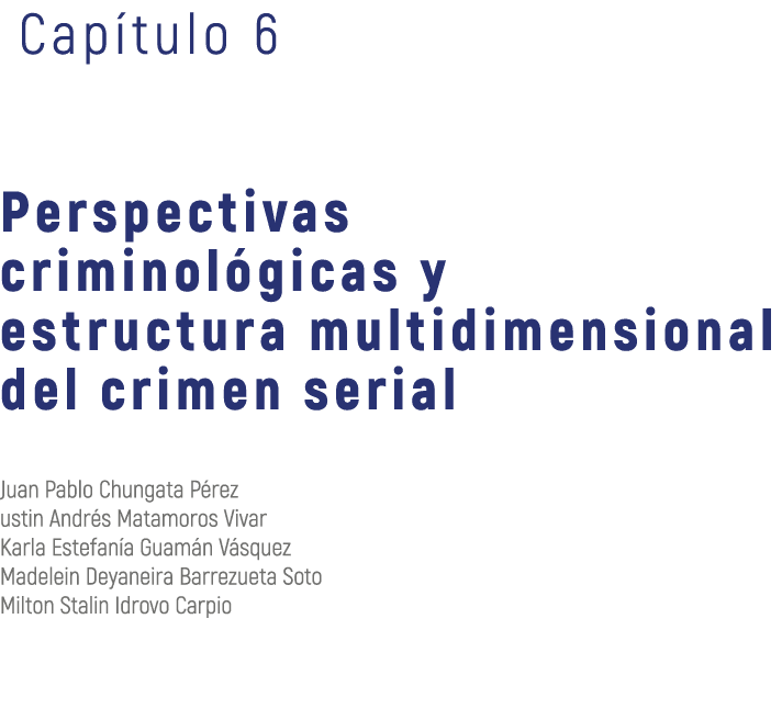  Cap tulo 6 Perspectivas criminol gicas y estructura multidimensional del crimen serial Juan Pablo Chungata P rez ust...