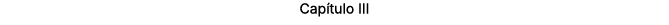 Cap tulo III