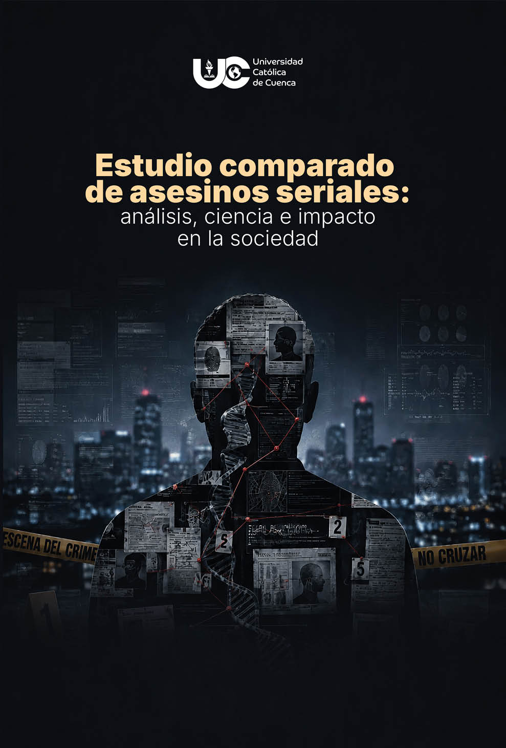 Portada de un estudio universitario sobre asesinos seriales que muestra la silueta de una persona con im genes y documentos forenses superpuestos y una ciudad de fondo con cinta de escena del crimen. Descripci n generada con IA