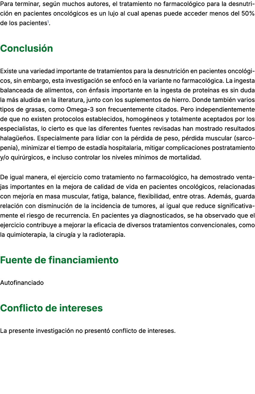 Para terminar, seg n muchos autores, el tratamiento no farmacol gico para la desnutrici n en pacientes oncol gicos es...