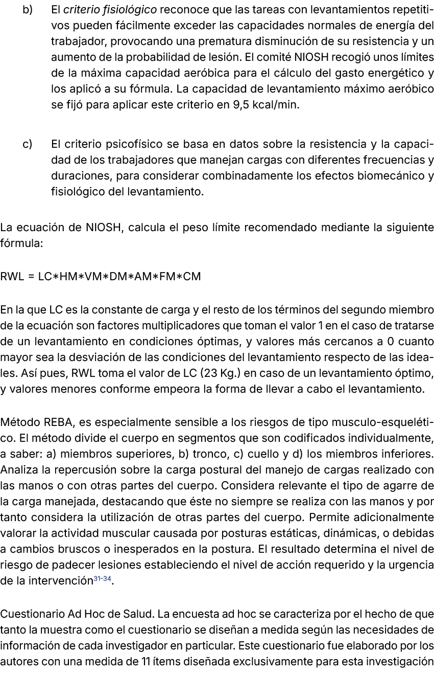 b) El criterio fisiol gico reconoce que las tareas con levantamientos repetitivos pueden f cilmente exceder las capac...