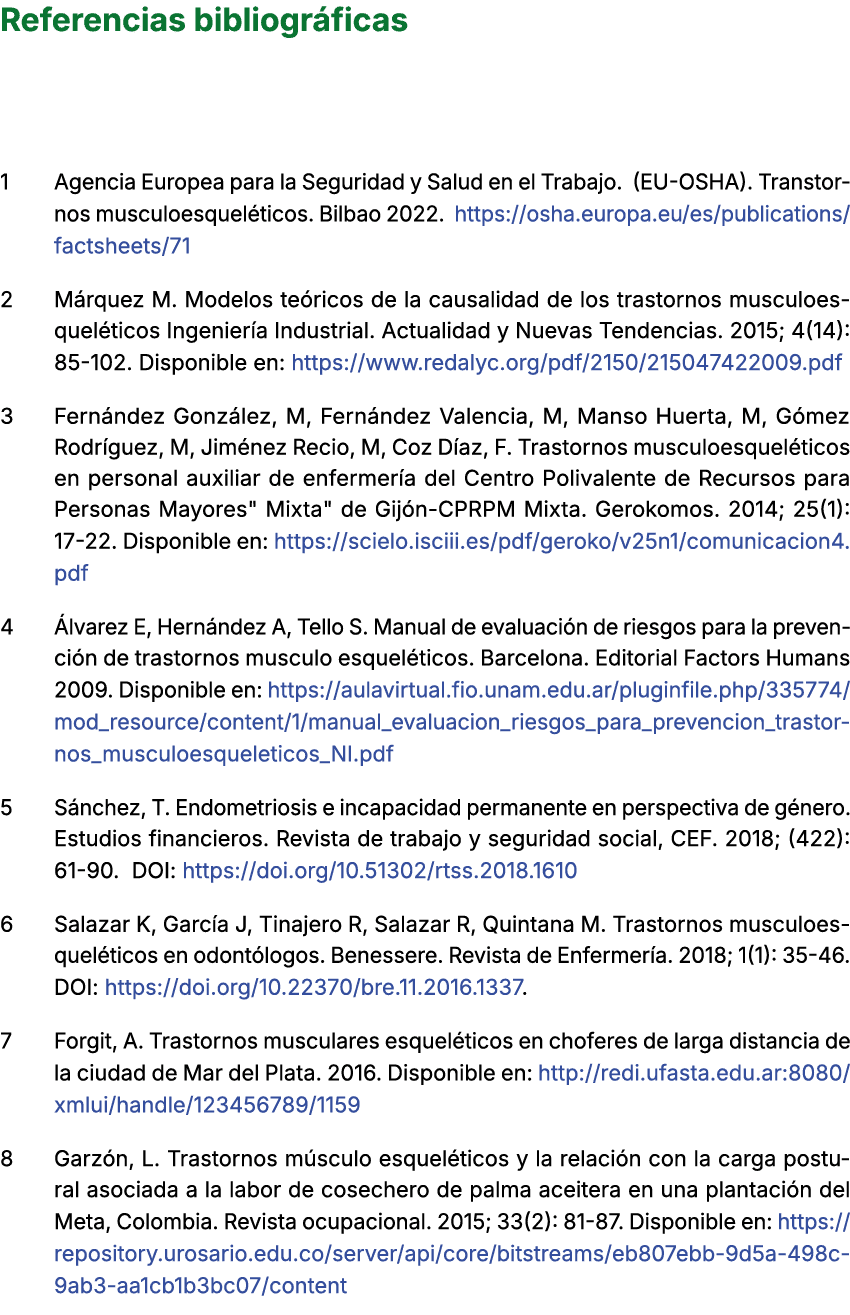 Referencias bibliogr ficas 1 Agencia Europea para la Seguridad y Salud en el Trabajo. (EU OSHA). Transtornos musculoe...