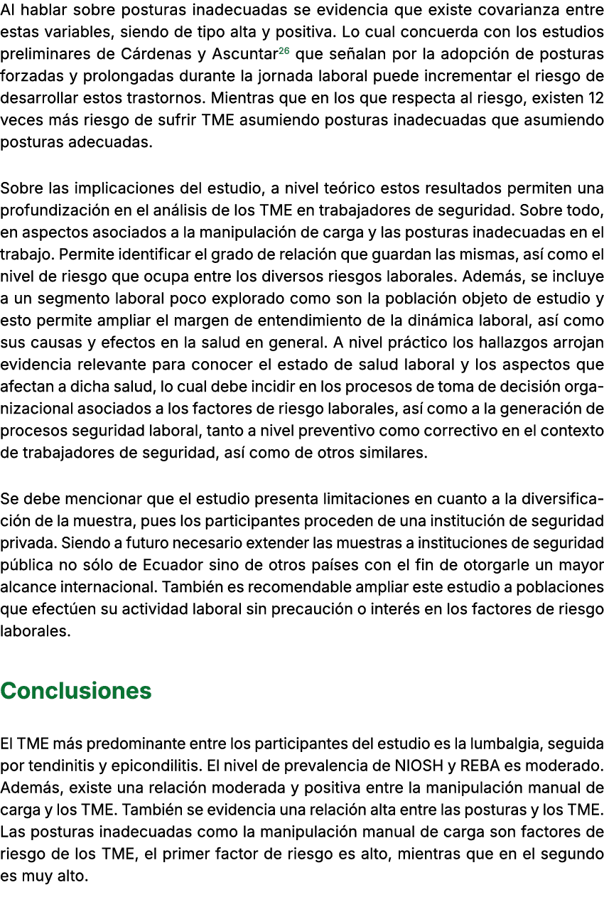 Al hablar sobre posturas inadecuadas se evidencia que existe covarianza entre estas variables, siendo de tipo alta y ...