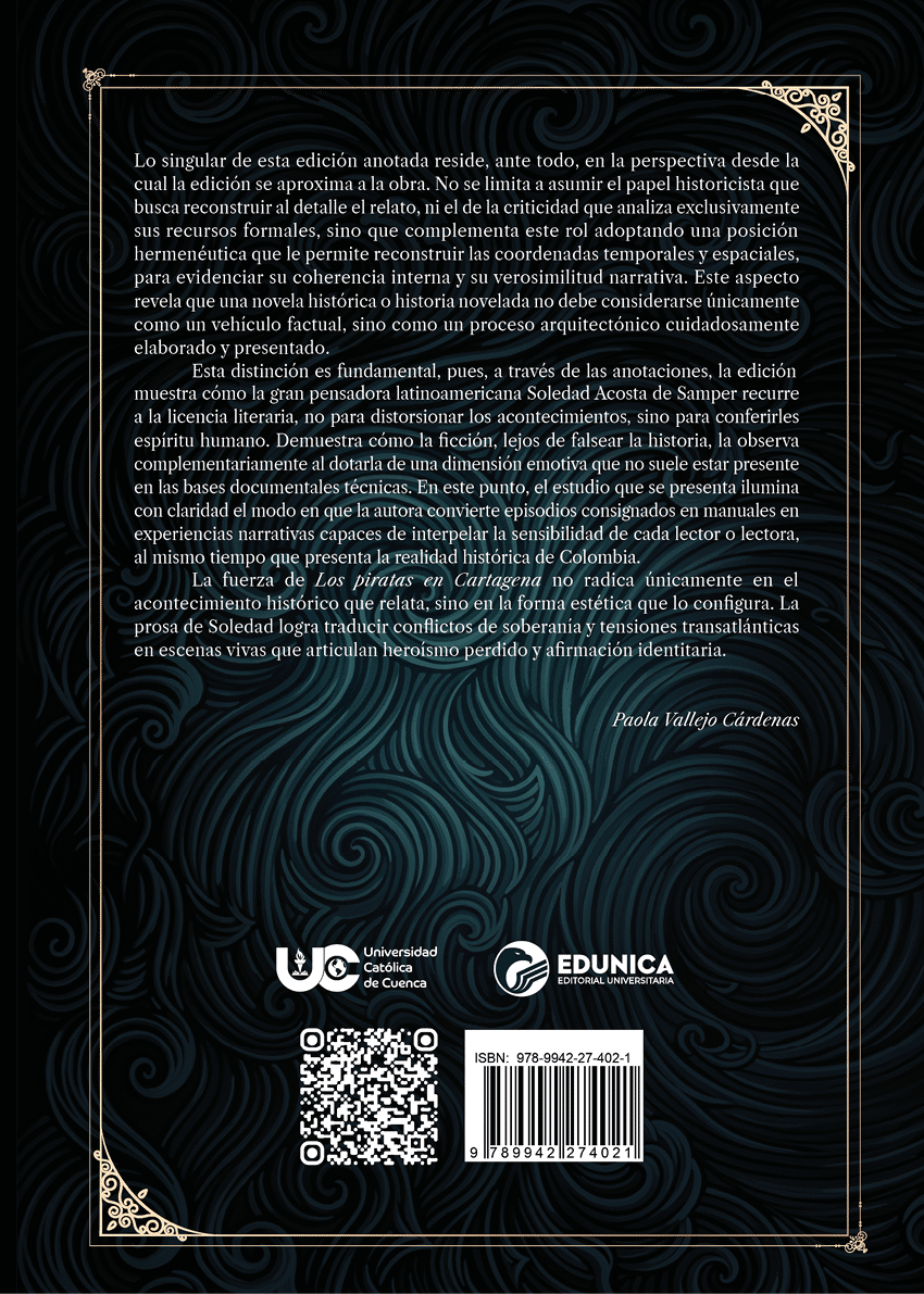 Texto en espa ol que describe la edici n anotada de una novela hist rica destacando su enfoque en la reconstrucci n de la historia y la identidad colombiana, con referencias a la autora Soledad Acosta de Samper y la importancia de la narrativa para entender conflictos y tensiones transatl nticas. Descripci n generada con IA